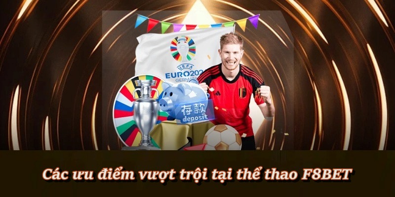 Các ưu điểm vượt trội tại thể thao F8BET