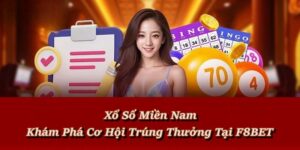 Xổ Số Miền Nam – Cơ hội trúng lớn mỗi ngày trên F8BET
